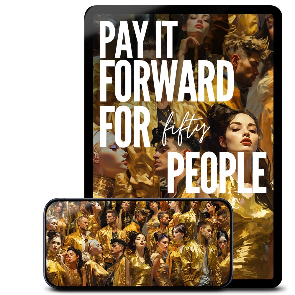 Pay it Forward for Fifty People
